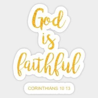 God is faithful....corinthians 10 13 Sticker